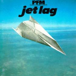 Premiata Forneria Marconi : Jet Lag